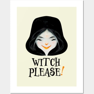 Witch please! Posters and Art